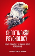 Cover: Shooting Psychology : Proven techniques to enhance sports performance - Raj