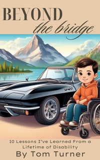 Enlarge image Cover: Beyond the Bridge: 10 Lessons I've Learned From a Lifetime of Disability - Violet Flame Press
