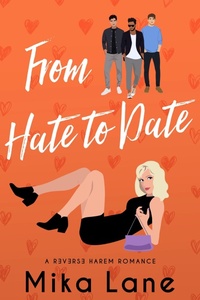 Enlarge image Cover: From Hate to Date (The Me to We Reverse Harem Romances, #2) - Mika Lane