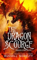 Cover: The Dragon Scourge (Dragon Strife, #1) - Russell Nohelty