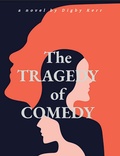 Cover: The COMEDY of TRAGEDY - DKNY Publishing, Inc