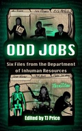 Cover: Odd Jobs - Six Files from the Department of Inhuman Resources - Undertaker Books