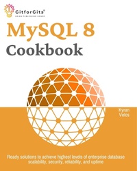 Enlarge image Cover: MySQL 8 Cookbook - GitforGits