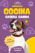 Bild: Perrisalud: Cocina Casera Canina - Evelyn Pinheiro