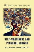 Cover: Self-Awareness and Personal Growth (Practical Psychology, #3) - Andy Horowitz