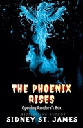 Cover: The Phoenix Rises - Opening Pandora's Box - Beebop Publishing Group