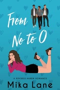 Cover: From No to O (The Me to We Reverse Harem Romances, #1) - Mika Lane