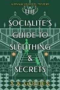 Enlarge image Cover: The Socialite's Guide to Sleuthing and Secrets - Crooked Lane Books