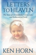 Cover: Letters to Heaven - Ken Horn Books LLC