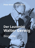 Cover: Der Lautenist Walter Gerwig - Deutsche Lautengesellschaft