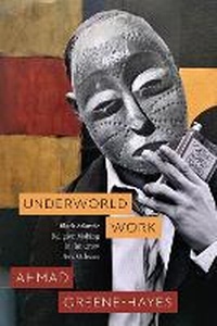 Enlarge image Cover: Underworld Work - University of Chicago Press