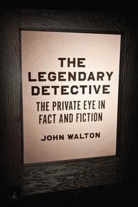 Enlarge image Cover: The Legendary Detective - University of Chicago Press