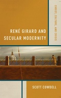 Cover: Rene Girard and Secular Modernity - University of Notre Dame Press