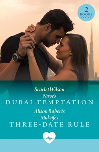 Abbildung von: Nurse's Dubai Temptation / Midwife's Three-Date Rule - Mills & Boon