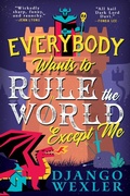 Cover: Everybody Wants to Rule the World Except Me - Little, Brown & Company