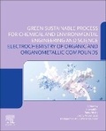 Cover: Electrochemistry of Organic and Organometallic Compounds:Green Sustainable Process for Chemical and Environmental Engineering and Science (GSPCEES) - Elsevier