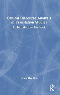 Enlarge image Cover: Critical Discourse Analysis in Translation Studies - Routledge