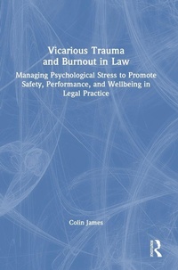 Abbildung von: Vicarious Trauma and Burnout in Law - Routledge