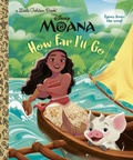 Cover: How Far I'll Go (Disney Moana) - Golden Books Publishing Company, Inc.