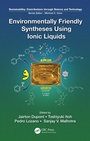 Cover: Environmentally Friendly Syntheses Using Ionic Liquids - CRC Press