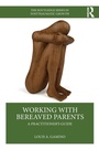 Cover: Working with Bereaved Parents - Routledge