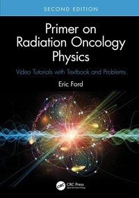 Enlarge image Cover: Primer on Radiation Oncology Physics - CRC Press