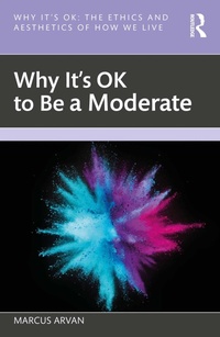 Abbildung von: Why It's OK to Be a Moderate - Routledge