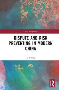 Abbildung von: Dispute and Risk Preventing in Modern China - Routledge