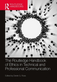 Enlarge image Cover: The Routledge Handbook of Ethics in Technical and Professional Communication - Routledge