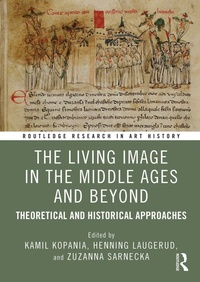 Abbildung von: The Living Image in the Middle Ages and Beyond - Routledge