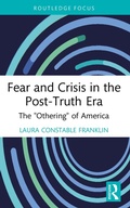 Cover: Fear and Crisis in the Post-Truth Era - Routledge