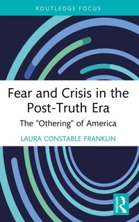 Abbildung von: Fear and Crisis in the Post-Truth Era - Routledge