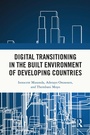 Cover: Digital Transitioning in the Built Environment of Developing Countries - Routledge