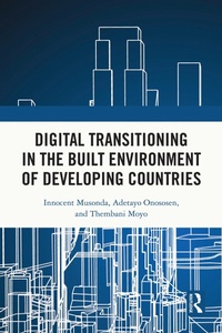 Enlarge image Cover: Digital Transitioning in the Built Environment of Developing Countries - Routledge