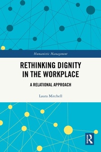 Abbildung von: Rethinking Dignity in the Workplace - Routledge
