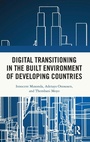 Cover: Digital Transitioning in the Built Environment of Developing Countries - Routledge