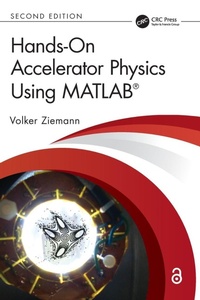 Enlarge image Cover: Hands-On Accelerator Physics Using MATLAB (R) - CRC Press