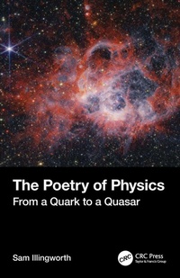Enlarge image Cover: The Poetry of Physics - CRC Press