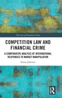 Cover: Competition Law and Financial Crime - Routledge