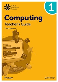 Abbildung von: Oxford International Primary Computing: Teacher's Guide 1 - Oxford University Press