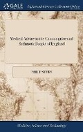 Cover: Medical Advice to the Consumptive and Asthmatic People of England - Gale Ecco, Print Editions