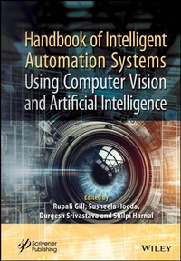 Enlarge image Cover: Handbook of Intelligent Automation Systems Using Computer Vision and Artificial Intelligence - Wiley-Scrivener