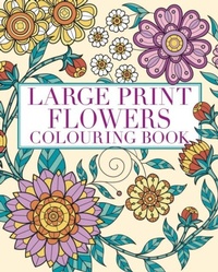 Enlarge image Cover: Large Print Flowers Colouring Book - Arcturus