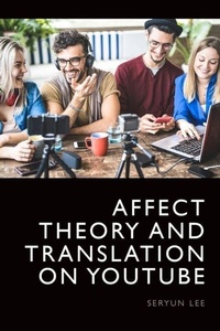 Enlarge image Cover: Affect Theory and Translation on YouTube - Edinburgh University Press