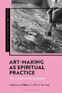 Abbildung von: Art-Making as Spiritual Practice - Bloomsbury Academic