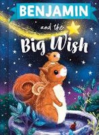 Enlarge image Cover: Benjamin and the Big Wish - Put Me in the Story