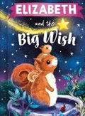 Cover: Elizabeth and the Big Wish - Put Me in the Story