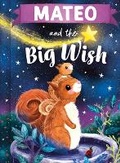 Cover: Mateo and the Big Wish - Put Me in the Story