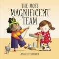 Cover: The Most Magnificent Team - Kids Can Press