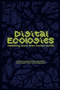 Enlarge image Cover: Digital Ecologies - Manchester University Press